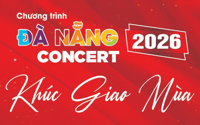 Danang Concert 2026: Khi âm nhạc trở thành ngôn ngữ của sự phát triển