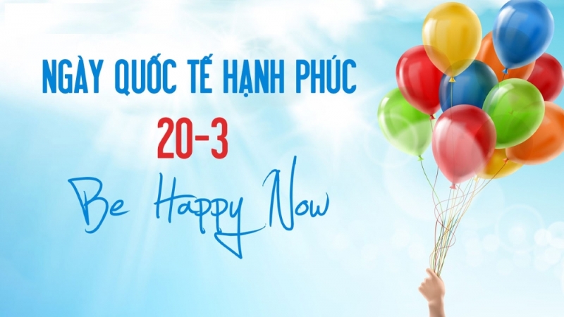 Ngày Quốc tế Hạnh phúc 20/3 là ngày gì? Ý nghĩa, nguồn gốc và hoạt động hưởng ứng