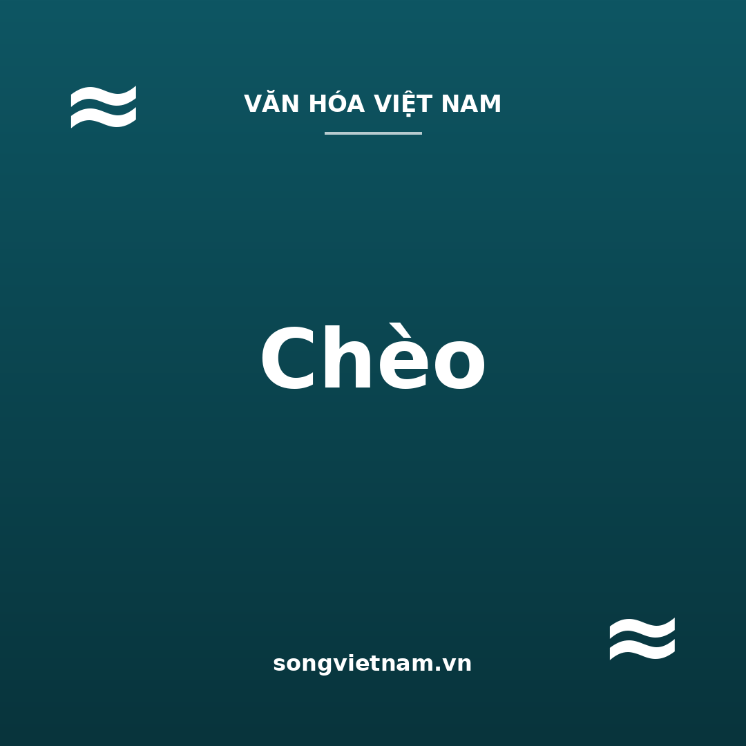 Chèo: Nghệ Thuật Sân Khấu Cổ Truyền Của Người Việt
