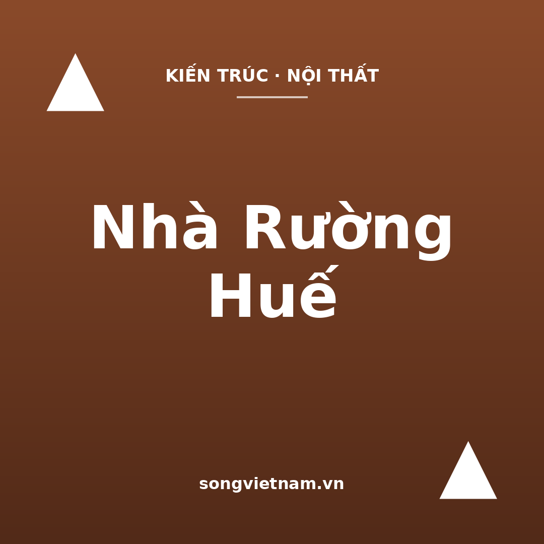 Nhà Rường Huế: Đặc Điểm, Cấu Trúc Và Nghệ Thuật Chạm Khắc