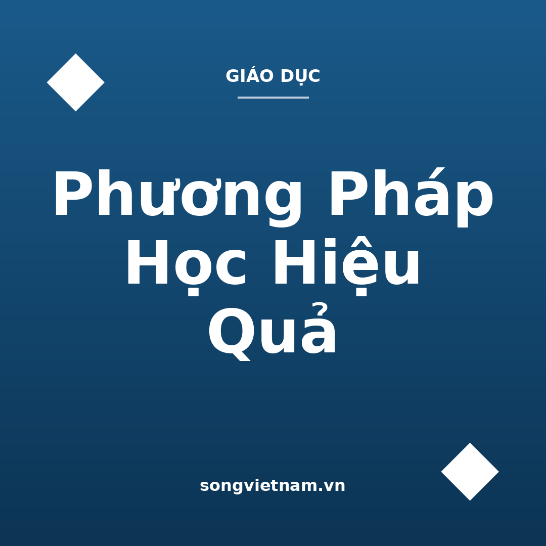 Phương Pháp Học Hiệu Quả: 3 Nguyên Tắc Đã Được Khoa Học Chứng Minh